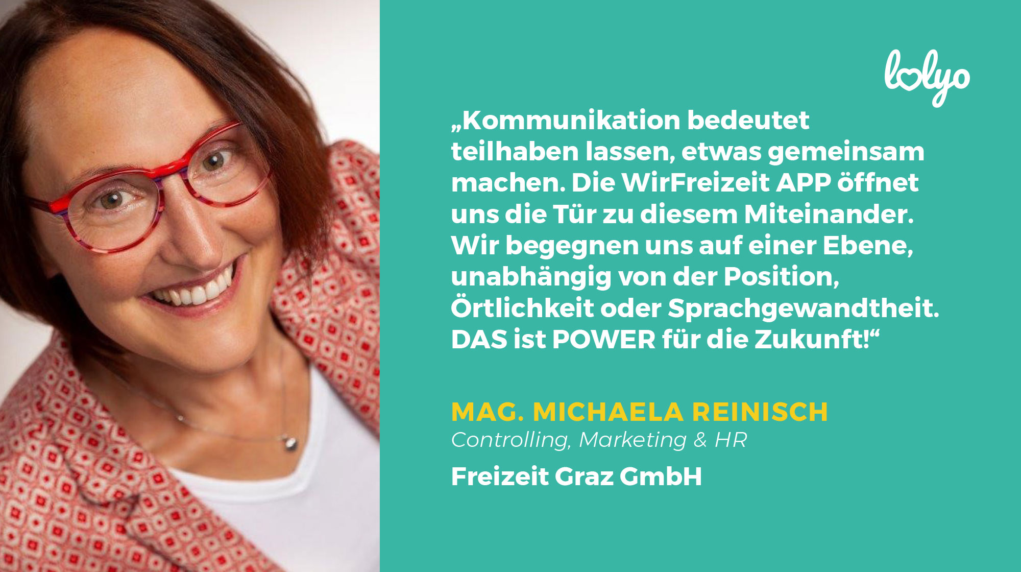 WirFerizeit Mitarbeiter-App Frau Reinisch, Freizeit Graz GmbH Bild und Zitat: 