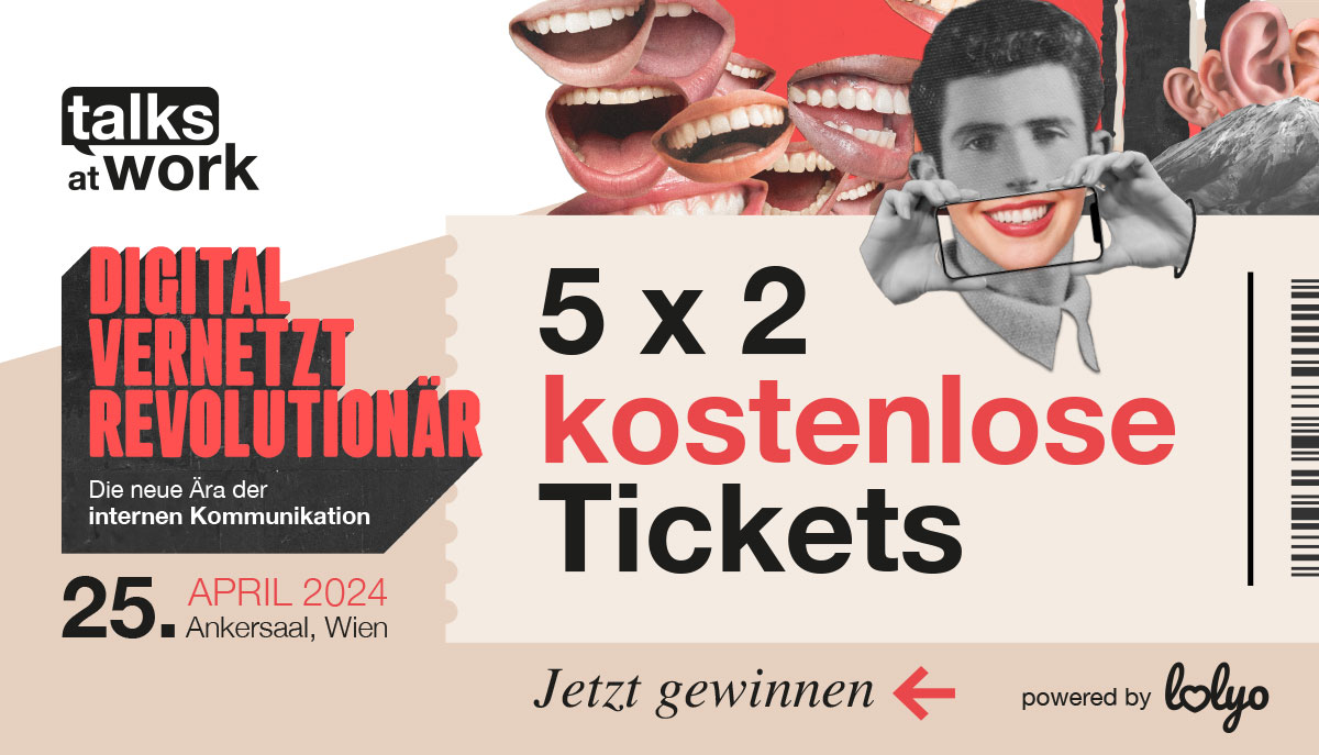 Gewinnspiel - 10x2 Freikarten fuer das talks-at-work-Event fuer interne Kommunikation in Wien