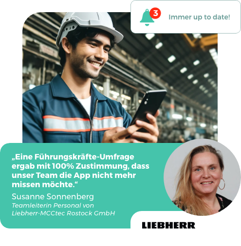 "Eine Führungskräfte-Umfrage ergab mit 100% Zustimmung, dass unser Team die App nicht mehr missen mäöchte." - Zitat zur Liebherr Mitarbeiter-App von Susanne Sonnenberg