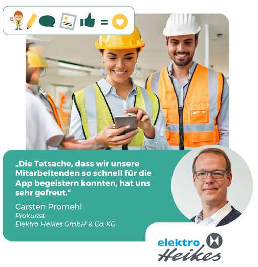 "Die Tatsache, dass wir unsere Mitarbeitenden so schnell für die App begeistern konnten, hat uns sehr gefreut." - Zitat von Carsten Promehl, Prokurist, Elektro Heikes GmbH & Co. KG - Profilbild - Logo